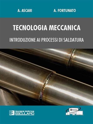 cover image of Tecnologia Meccanica. Introduzione ai processi di saldatura